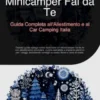 Minicamper Fai da Te: Guida Completa all'Allestimento e al Car Camping Italia