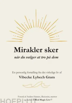 Mirakler sker når du vælger at tro på dem