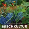 Mischkultur im Hobbygarten