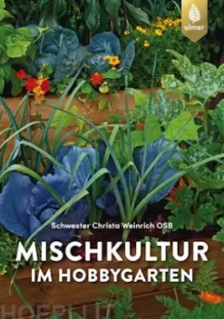 Mischkultur im Hobbygarten
