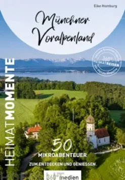 Münchner Voralpenland - HeimatMomente