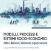 Modelli, processi esistemi socio-economici