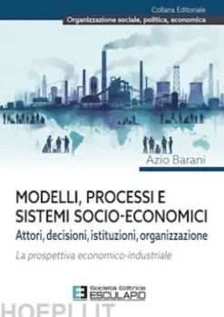 Modelli, processi esistemi socio-economici