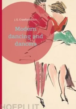 Modern dancing and dancers