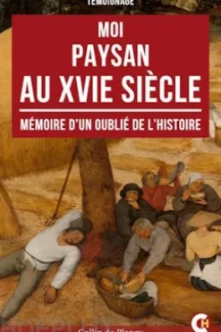 Moi, Paysan au XVIe Siècle