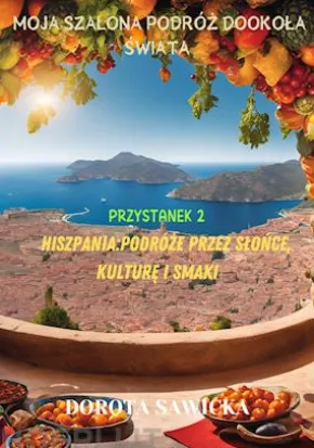 Moja szalona podróz dookola swiata Hiszpania