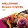 Molecular Targets and Cancer Therapeutics (Part 1)