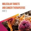 Molecular Targets and Cancer Therapeutics (Part 2)