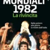 Mondiali 1982. La rivincita