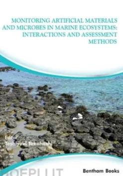 Monitoring Artificial Materials and Microbes in Marine Ecosystems: Interactions and Assessment Methods