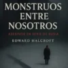 Monstruos entre nosotros