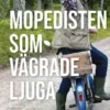 Mopedisten som vägrade ljuga