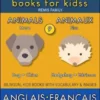 9 - More Animals | Plus Animaux - English French Books for Kids (Anglais Français Livres pour Enfants)