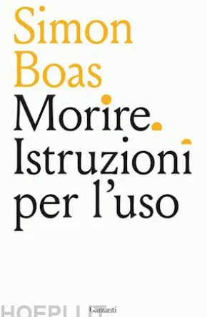 Morire. Istruzioni per l'uso