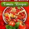 Most Wanted Tomato Recipes