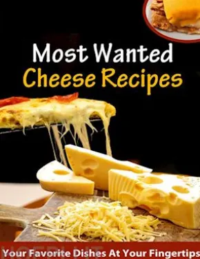 Most Wanted Cheese Recipes