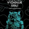 Moudrost vyžaduje úsilí