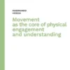 Movement as the core of physical engagement and understanding