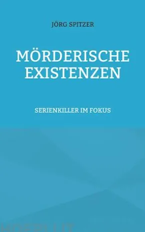 Mörderische Existenzen