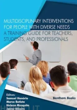 Multidisciplinary Interventions for People with Diverse Needs - A Training Guide for Teachers, Students, and Professionals
