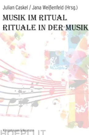 Musik im Ritual – Rituale in der Musik