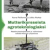 Mutterikursseista agroteknologiaksi