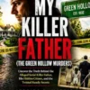 My Killer Father (The Green Hollow Murders)