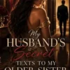 My Husband’s Secret Texts to My Older Sister