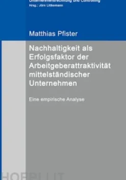 Nachhaltigkeit als Erfolgsfaktor der Arbeitgeberattraktivität mittelständischer Unternehmen