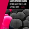 Nanoelectronics Devices: Design, Materials, and Applications (Part II)