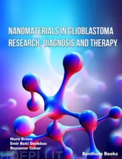 Nanomaterials in Glioblastoma Research, Diagnosis and Therapy