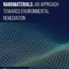 Nanomaterials: An Approach Towards Environmental Remediation