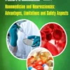 Nanomedicine and Neurosciences: Advantages, Limitations and Safety Aspects