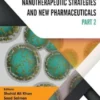 Nanotherapeutic Strategies and New Pharmaceuticals: Part II