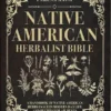Native AmericanHerbalist Bible