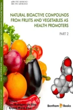 Natural Bioactive Compounds from Fruits and Vegetables as Health Promoters: Part 2