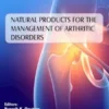 Natural Products for the Management of Arthritic Disorders