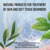 Natural Products for Treatment of Skin and Soft Tissue Disorders