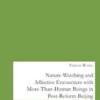 Nature-Watching and Affective Encounters with More-Than-Human Beings in Post-Reform Beijing