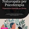 Naturopata per Psicoterapia: Preparazione Essenziale per l'Esame