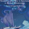 Navigating Our Way to Solutions in Marine Conservation