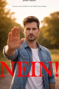 NEIN! - Grenzen setzen im Beruf, in der Familie und im Alltag