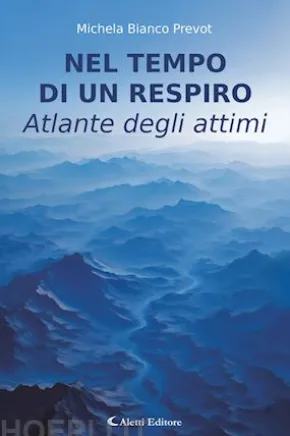 Nel tempo di un respiro: atlante degli attimi