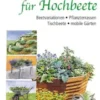 Neue Ideen für Hochbeete