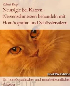 Neuralgie bei Katzen - Nervenschmerzen behandeln mit Homöopathie und Schüsslersalzen