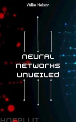 Neural Networks Unveiled: A Data Science Perspective