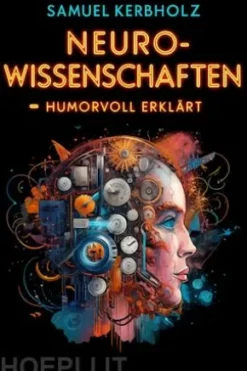 Neurowissenschaften – humorvoll erklärt