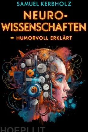Neurowissenschaften – humorvoll erklärt