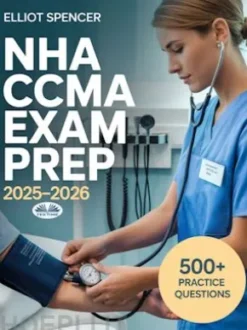 NHA CCMA Exam Prep 2025–2026