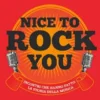 Nice To Rock You